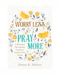 Worry Less Pray More Devotional
